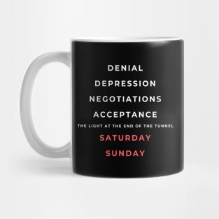 wait for the weekend - funny mood description Mug